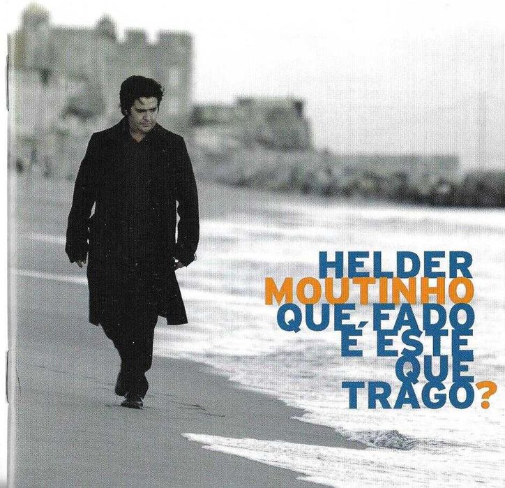 Helder Moutinho - Que Fado é Este Que Trago?