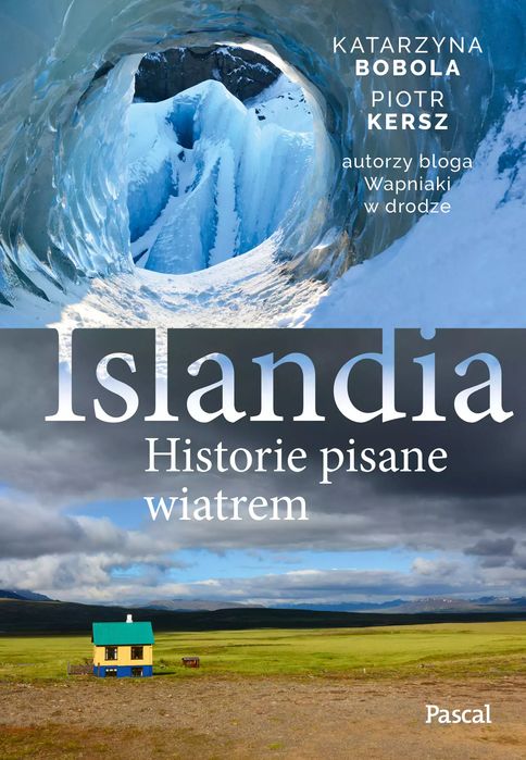 Islandia. Historie pisane wiatrem. Pascal. Nowy Produkt
