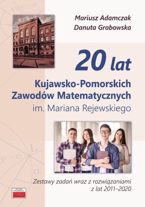 20 Lat Kujawsko-Pomorskich Zawodów Matematycznych Im. Mariana Rejewskiego