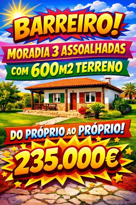 Barreiro moradia 3 assoalhadas com 600m2 de terreno só com o próprio