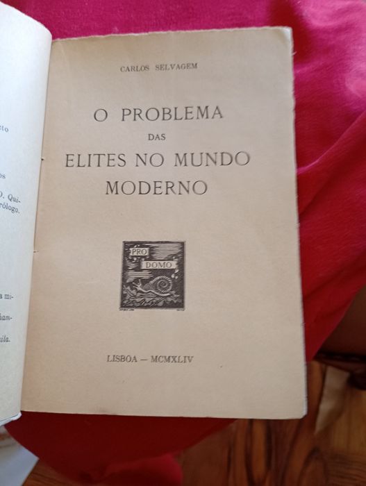 O problemas das elites no mundo moderno -   Carlos  Selvagem - 1 edição -Pro Domo - Lisboa - 10E -   Peça Bebe Refeiçao - 3E Desde 3E
