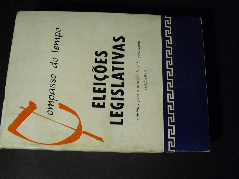 LEGISLATIVE ELECTIONS – HISTORY OF PORTUGUESE LIFE (1945/1973)