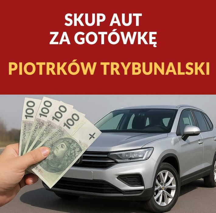 SKUP AUT Piotrków Trybunalski – Gotówka od Ręki!