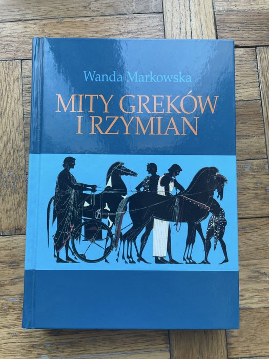 Mity Greków i Rzymian - Wanda Markowska