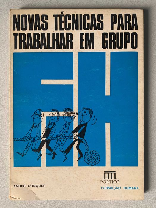 Novas Técnicas para Trabalhar em Grupo, de André Conquet