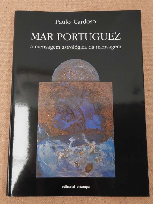 Mar portuguez - A Mensagem Astrológica da Mensagem - Paulo Cardoso