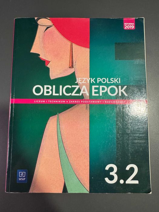 Oblicza epok 3.2. j. polski. Podręcznik. Klasa 3 c.2 Zakres podst i R.