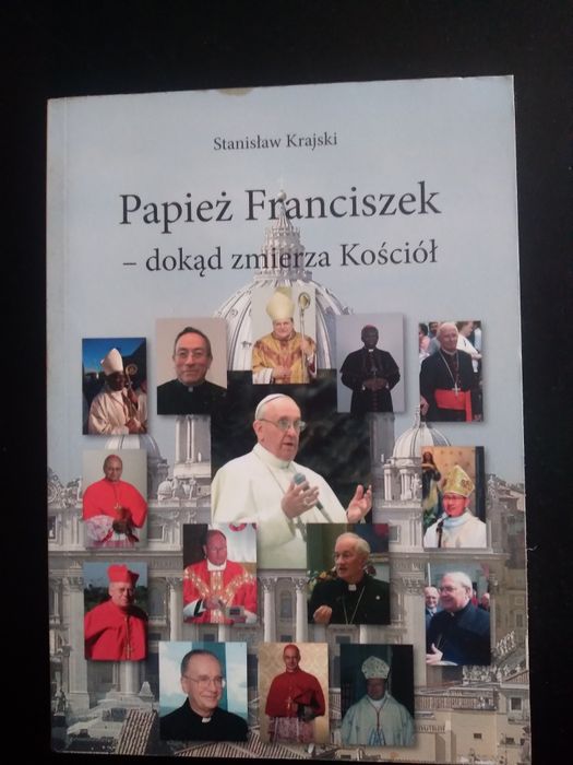 Papież Franciszek- dokąd zmierza Kościół- Stanisław Krajski