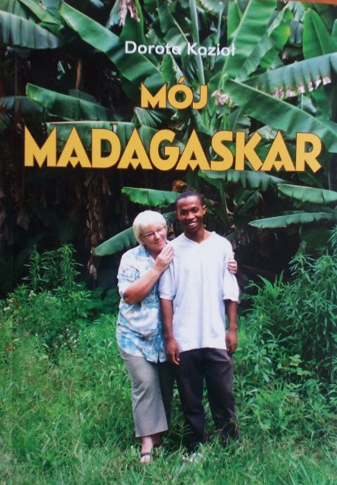 Mój Madagaskar. Dorota Kozioł