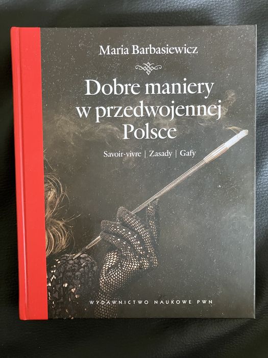 „Dobre maniery w przedwojennej Polsce” - Maria Barbasiewicz