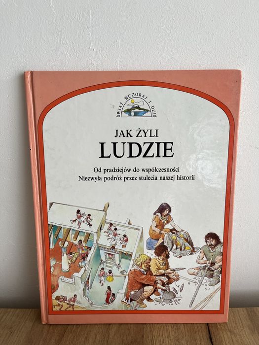 Seria ksiazek dla dzieci ,,Swiat wczoraj i dzis,,