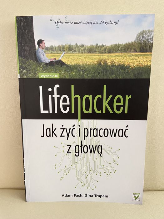 Książka Lifehacker Jak żyć i pracować z głową Wydanie III