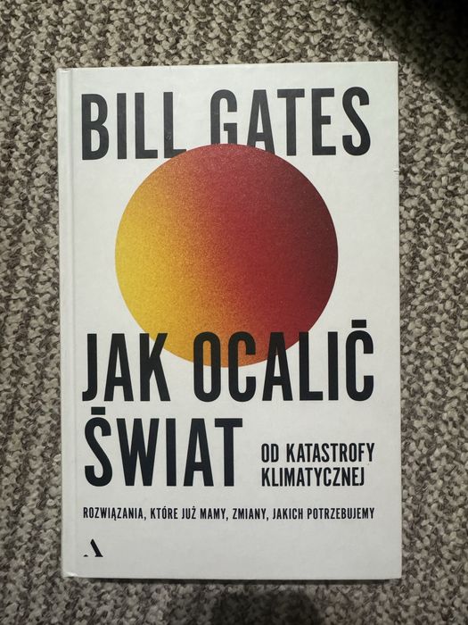 Jak ocalić świat Bill Gates