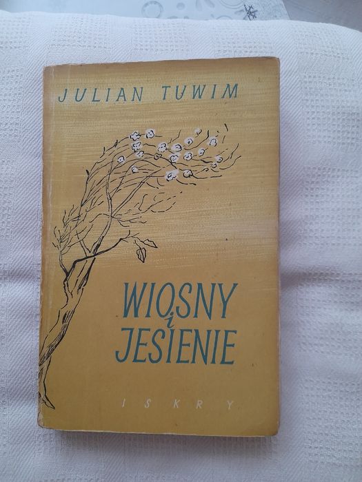 Julian Tuwim - Wiosny i jesienie