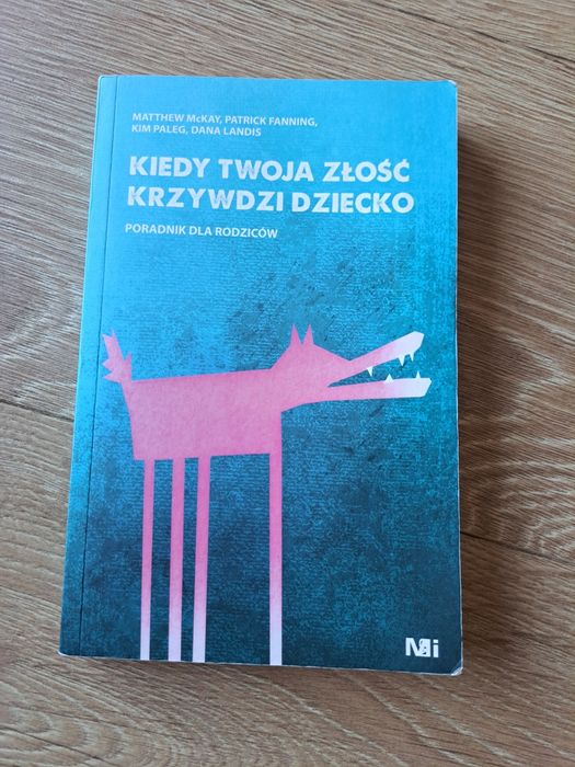 Książka "Kiedy Twoja złość krzywdzi dziecko"