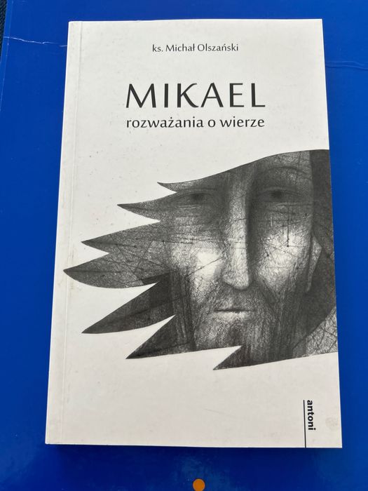 Mikael rozważania o wierze, ks. Michał Olszański, autograf autora