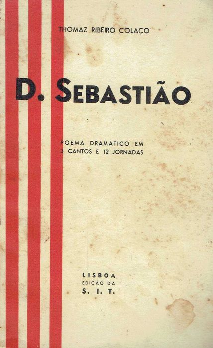 13998

D. Sebastião: A Dramatic Poem in 3 Acts
Tomaz Ribeiro Colaço