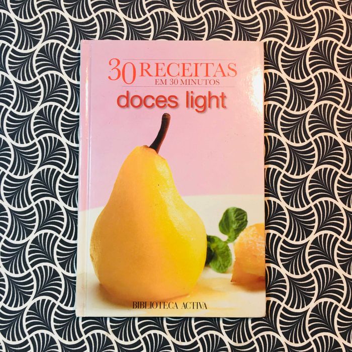 30 Receitas em 30 Minutos: Doces Light