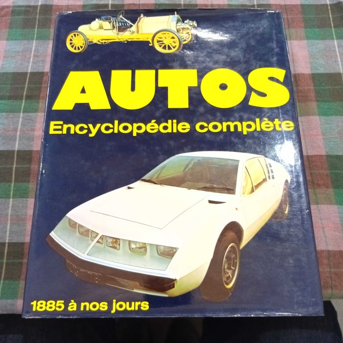 Autos: Encyclopedie complète 1885 à nos jours