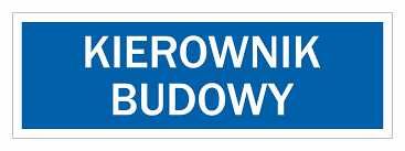 Pełnienie funkcji kierownika budowy oraz inspektora nadzoru