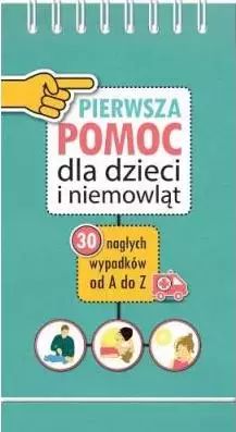 Pierwsza pomoc dla dzieci i niemowląt. Sierra Madre