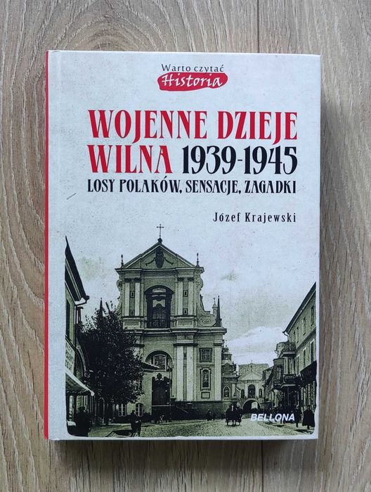 Wojenne dzieje Wilna 1939 - 1945 Józef Krajewski NOWA