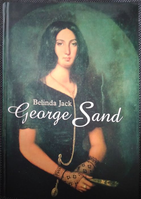 George Sand, aut. Belinda Jack