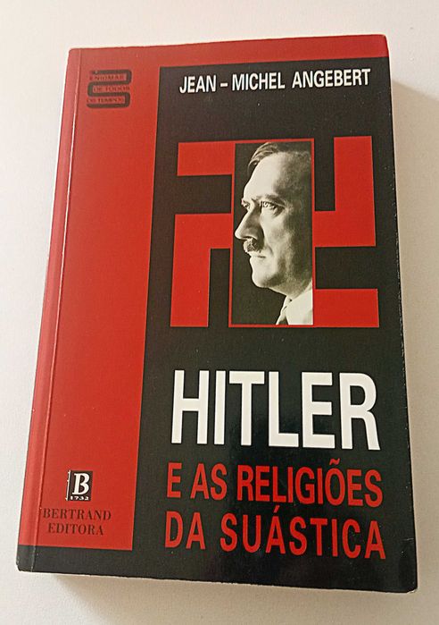 Hitler e as Religiões da Suástica, de Jean-Michel Angebert PORTES GRÁTIS*