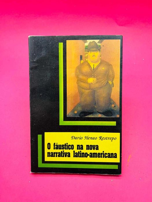 The Faustian in the New Latin American Narrative - Darío Henao Restrepo