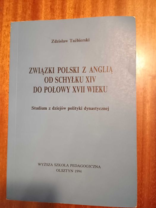 Związki Polski z Anglią od schyłku XIV do połowy XVII wieku - Taźbierski [H2]