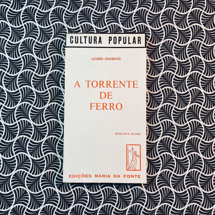 A Torrente de Ferro - Alexandre Serafimovitch