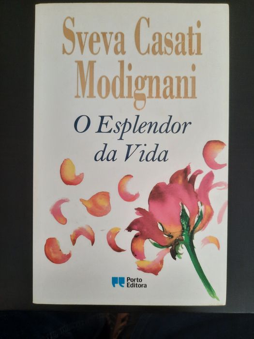 O Explendor da Vida - Sveva Casati Modignani