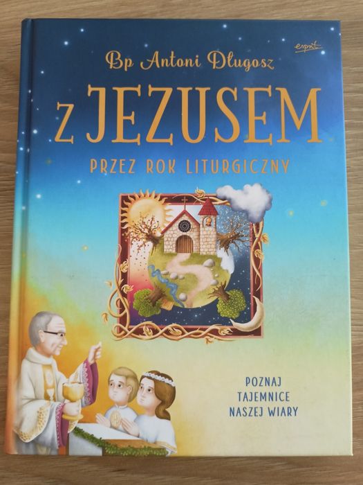 Z Jezusem Przez Rok Liturgiczny Bp Antoni Długosz