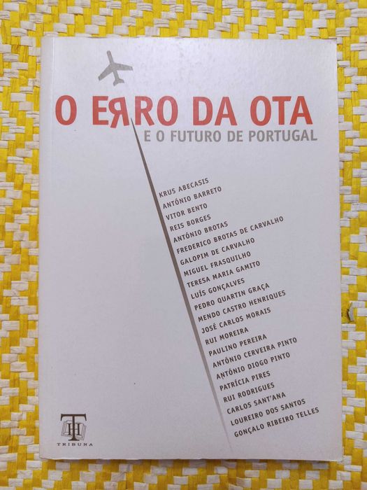 O ERRO DA OTA e o futuro de Portugal
Vários autores