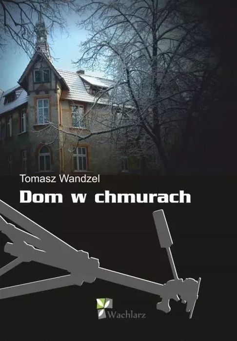 Dom W Chmurach Tomasz Wandzel