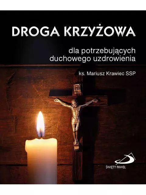 Droga Krzyżowa Dla Potrzebujących Duchowego Uzdrow