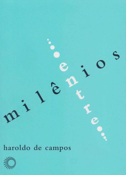 Haroldo e Augusto de Campos + Ana Cristina Cesar  -  27 livros