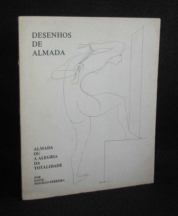 Livro Desenhos de Almada A Alegria da Totalidade David Mourão-Ferreira