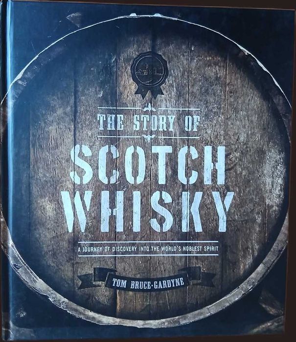The Story of Scotch Whisky