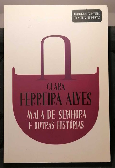 Mala de Senhora e Outras Histórias, de Clara Ferreira Alves