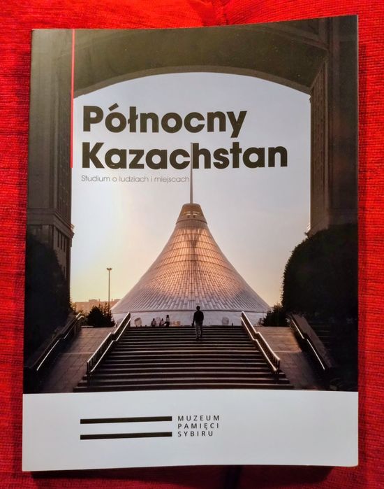 Północny Kazachstan. Wojciech Śleszyński. Album