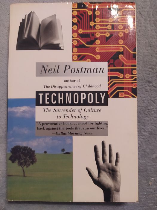 Neil postman technopoly the surrender of culture to techmology Górsk ...