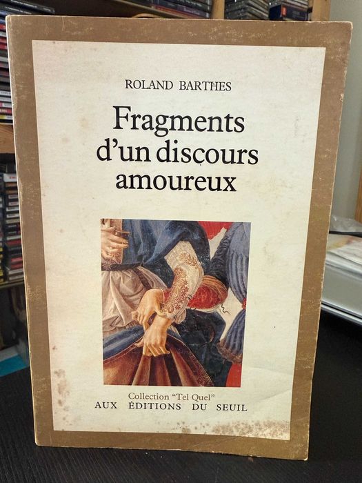 Roland Barthes – Fragments d'un discours amoureux
