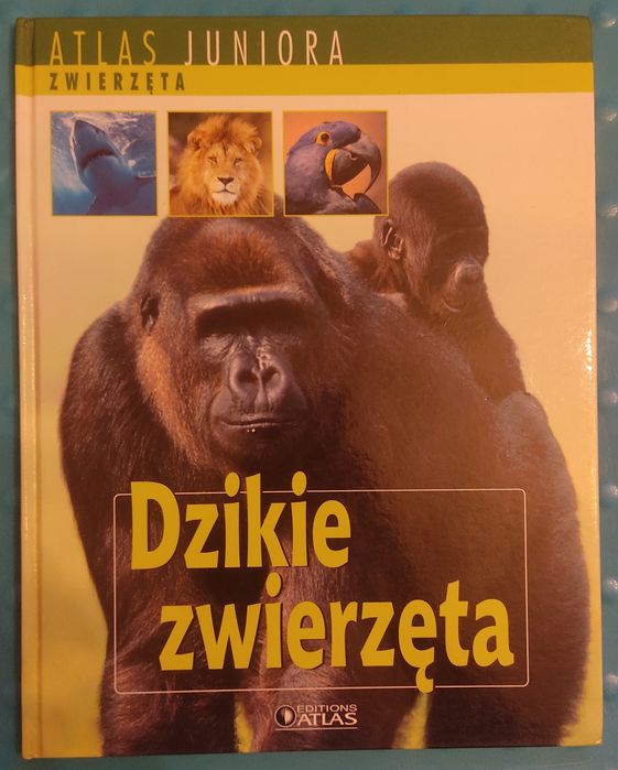 Książka pt. Dzikie zwierzęta & Atlas Juniora - zwierzęta..