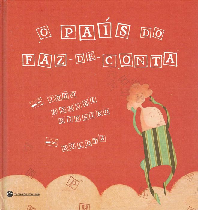 14596

O País do Faz-de-conta
de João Manuel Ribeiro