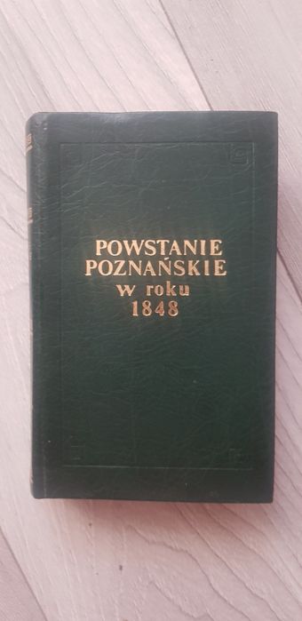 Powstanie poznańskie w roku 1848 wydanie rozszerzone