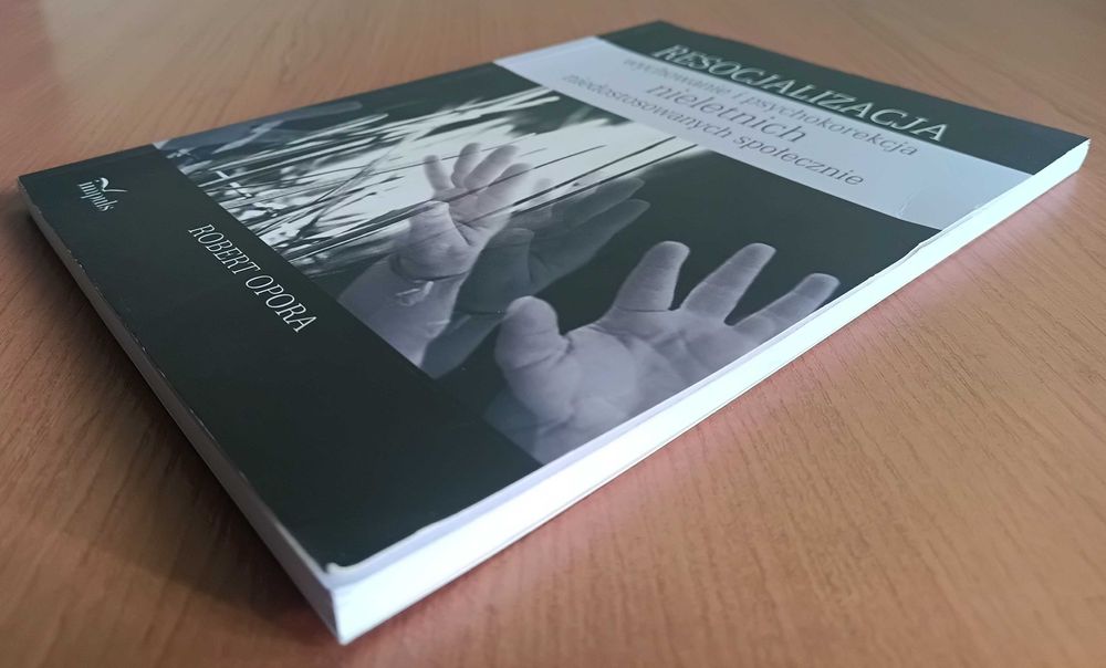Robert Opora "Resocjalizacja: wychowanie i psychokorekcja ..."