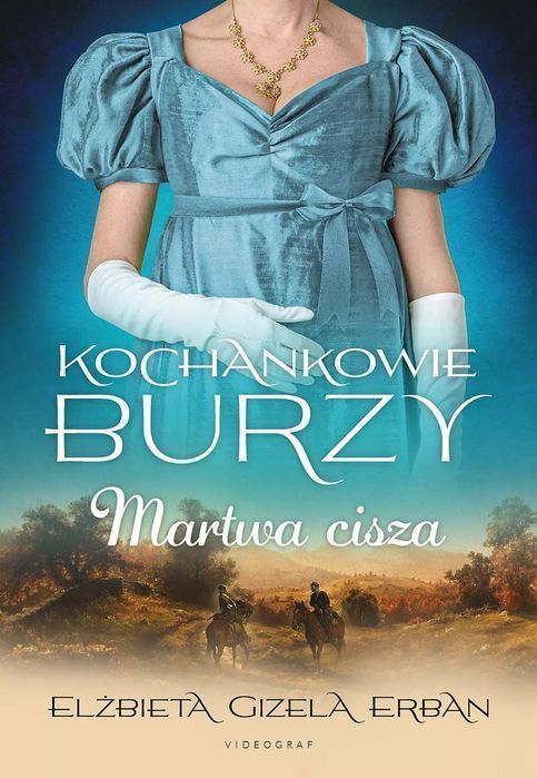 Kochankowie Burzy Tom 4 Martwa Cisza Erban Elżbieta Gizela
