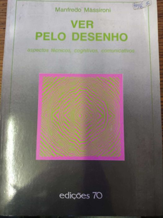 Livro Ver pelo Desenho - Aspectos técnico, cognitivos, comunicativos de Manfredo Massironi