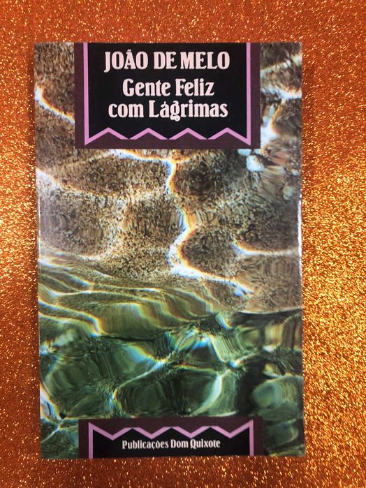 Gente feliz com lágrimas -  João de Melo